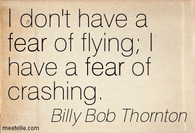 Quotation-Billy-Bob-Thornton-fear-Meetville-Quotes-29068